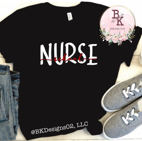 MTO {School Nurse} Shirt