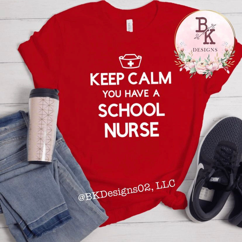 MTO {Keep Calm Nurse} Shirt