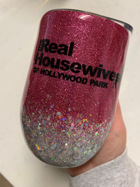 5 RTS {Real Housewives of Hollywood Park} 15oz wine